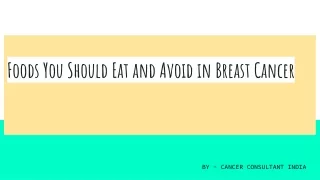 Foods You Should Eat and Avoid in Breast Cancer