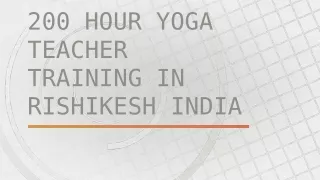 200 hour yoga teacher training in Rishikesh India