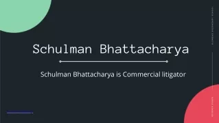 schulman bhattacharya