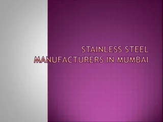 Stainless steel manufacturers in Mumbai