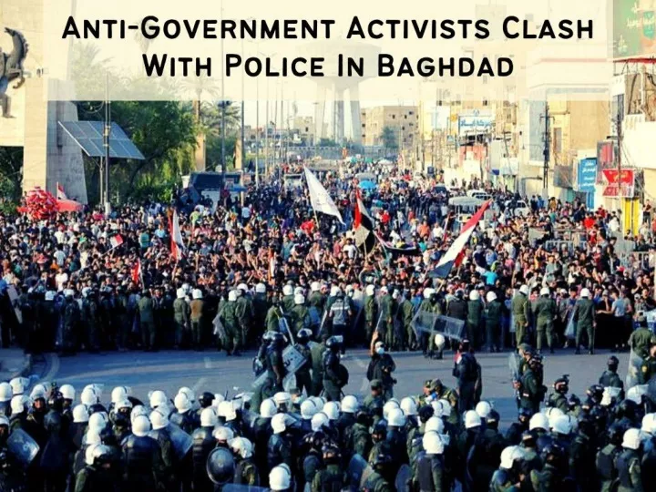 anti government activists clash with police in baghdad