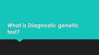 what is diagnostic genetic test