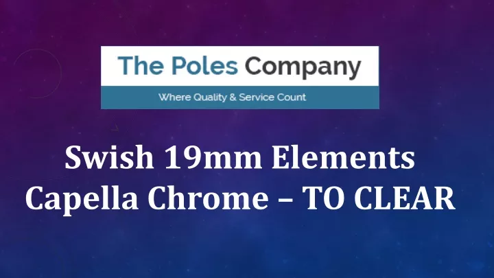 swish 19mm elements capella chrome to clear