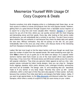 mesmerize yourself with usage of cozy coupons deals
