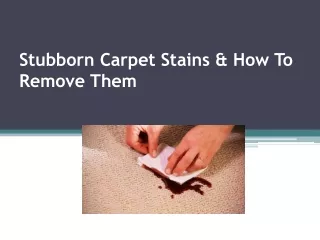 Stubborn Carpet Stains & How To Remove Them