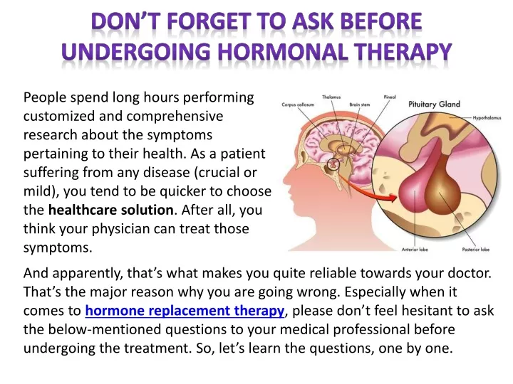 don t forget to ask before undergoing hormonal