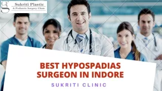 Best Hypospadias Surgeon in Indore | Sukriti Clinic