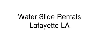 Water Slide Rentals Lafayette LA