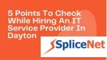 5 Points To Check While Hiring An IT Service Provider In Dayton - slide 1
