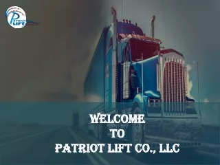 welcome to patriot lift co llc