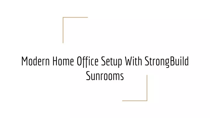 modern home office setup with strongbuild sunrooms