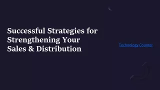 Successful Strategies for Strengthening Your Sales & Distribution