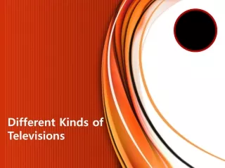 different kinds of televisions