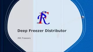 JSR Freezers - Deep Freezer Distributor in Delhi