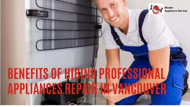 benefits of hiring professional appliances repair