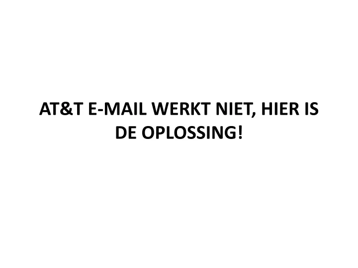 at t e mail werkt niet hier is de oplossing