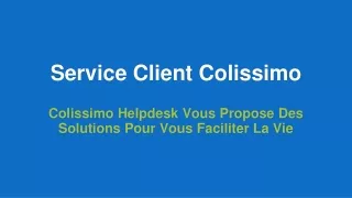 service client colissimo colissimo helpdesk vous propose des solutions pour vous faciliter la vie