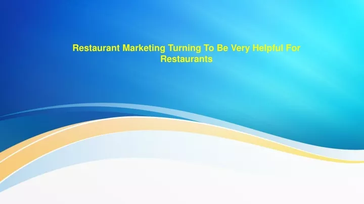 restaurant marketing turning to be very helpful for restaurants