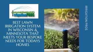 Best Lawn Irrigation System in Wisconsin & Minnesota that Meets Your Bespoke Needs for Todays Homes