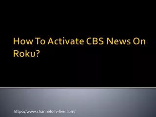 How To Activate CBS News On Roku?
