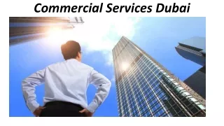 COMMERCIAL SERVICES IN DUBAI