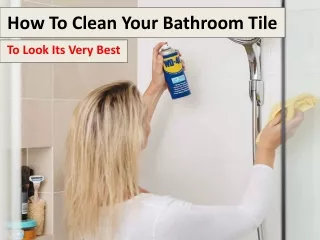 How To Clean Your Bathroom Tile To Look Its Very Best
