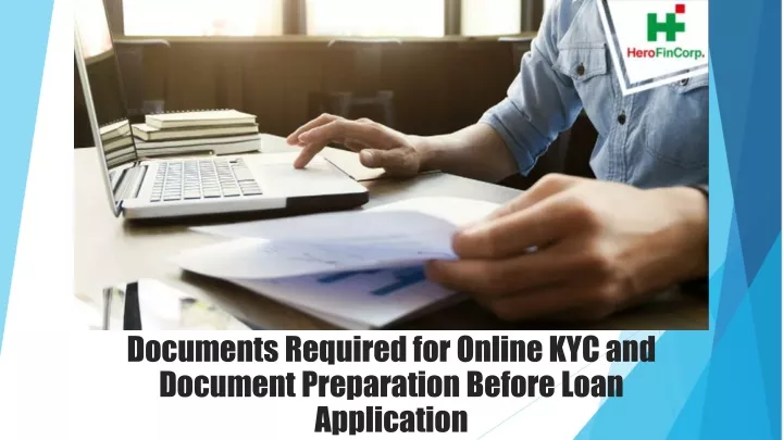 documents required for online kyc and document preparation before loan application