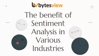 Benefit of Sentiment Analysis in Various Industries - Bytesview