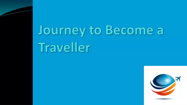 journey to become a traveller