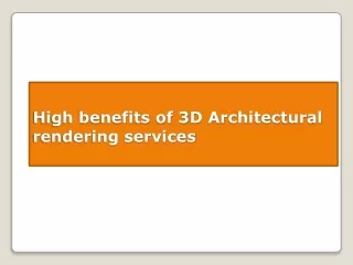 High benefits of 3D Architectural rendering services