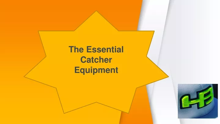 the essential catcher equipment