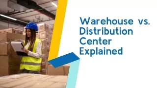 Warehouse vs. Distribution Center Explained