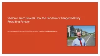 Shalom Lamm Reveals How the Pandemic Changed Military Recruiting Forever