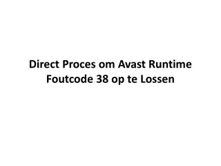 direct proces om avast runtime foutcode 38 op te lossen
