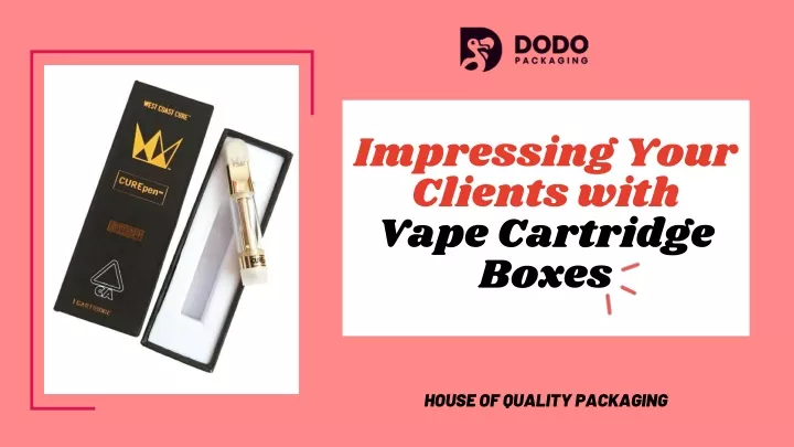 impressing your clients with vape cartridge boxes