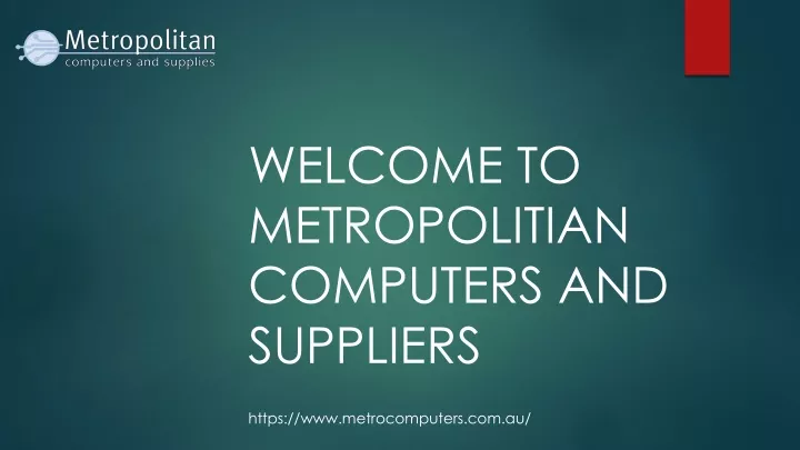 welcome to metropolitian computers and suppliers