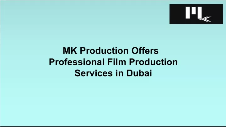 mk production offers professional film production
