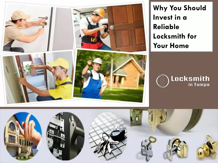 why you should invest in a reliable locksmith