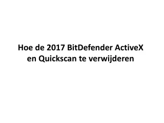 Hoe de 2017 BitDefender ActiveX en Quickscan te verwijderen