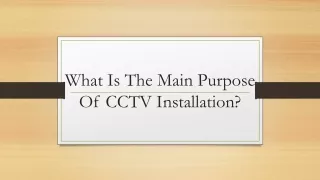 What Is The Main Purpose Of CCTV Installation?
