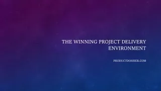 The Winning Project Delivery Environment
