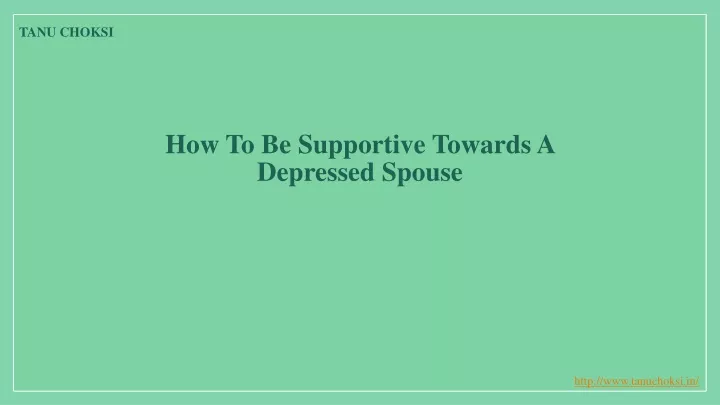 how to be supportive towards a depressed spouse