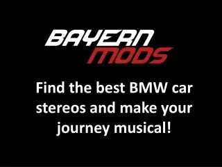 Find the best BMW car stereos and make your journey musical