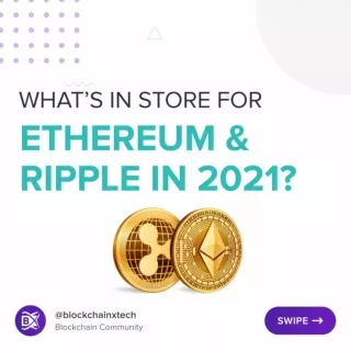 What’s in store for Ethereum & Ripple in 2021?
