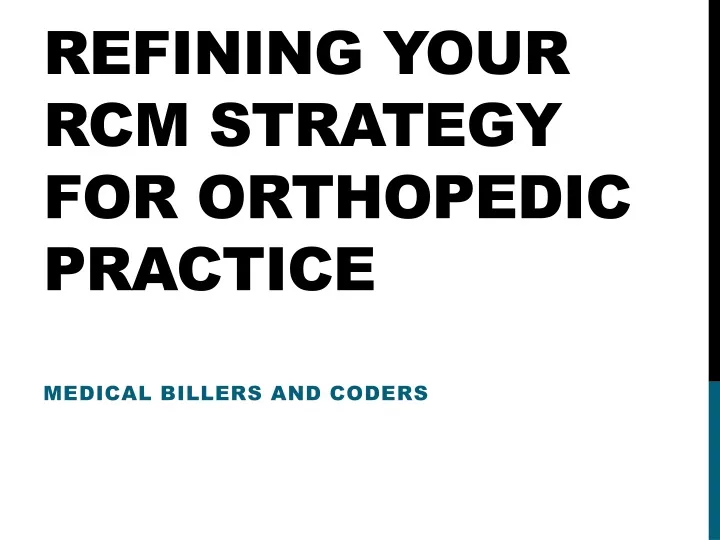 refining your rcm strategy for orthopedic practice