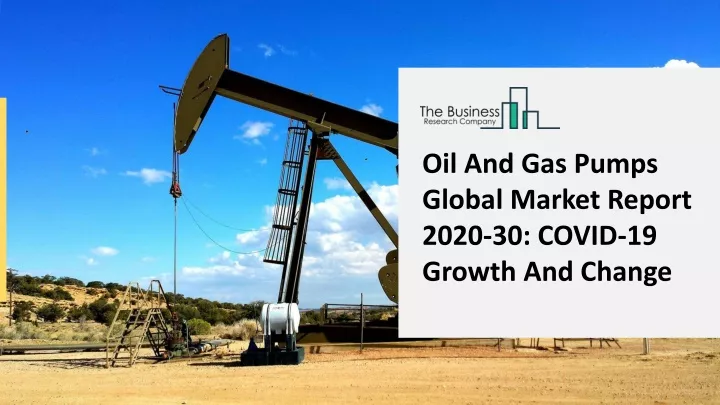 oil and gas pumps global market report 2020