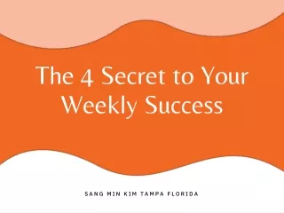 the 4 secret to your weekly success