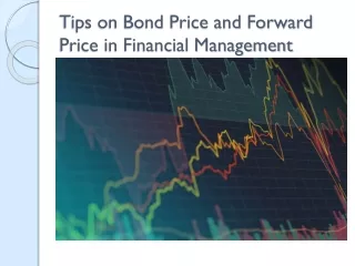 tips on bond price and forward price in financial management
