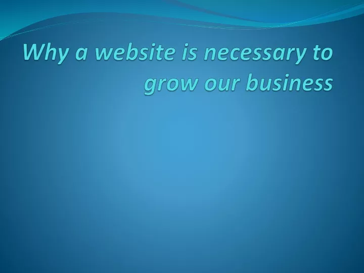 why a website is necessary to grow our business