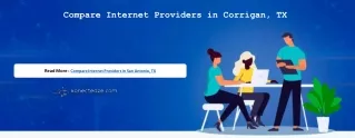 compare internet providers in corrigan tx
